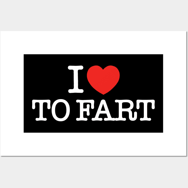 I Love To Fart Wall Art by Three Meat Curry